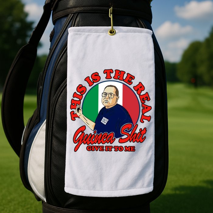 Al Santillo This Is The Real Guinea Shit Give It To Me Golf Towel