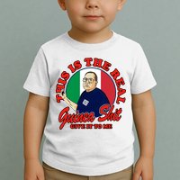 Al Santillo This Is The Real Guinea Shit Give It To Me Toddler T-Shirt