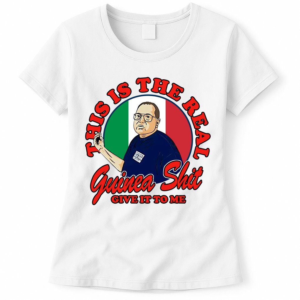 Al Santillo This Is The Real Guinea Shit Give It To Me Womens T-Shirt