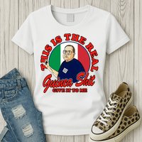 Al Santillo This Is The Real Guinea Shit Give It To Me Womens T-Shirt