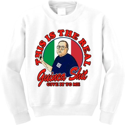 Al Santillo This Is The Real Guinea Shit Give It To Me Kids Sweatshirt