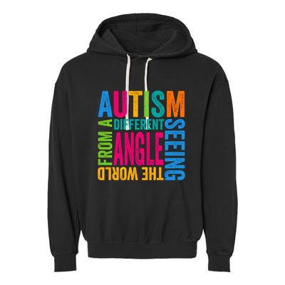Autism Seeing The World From A Different Angle Autism Gift Garment-Dyed Fleece Hoodie