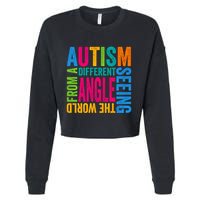 Autism Seeing The World From A Different Angle Autism Gift Cropped Pullover Crew