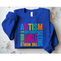 Autism Seeing The World From A Different Angle Autism Gift Sweatshirt