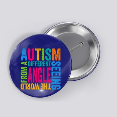 Autism Seeing The World From A Different Angle Autism Gift Button
