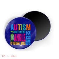 Autism Seeing The World From A Different Angle Autism Gift Magnet