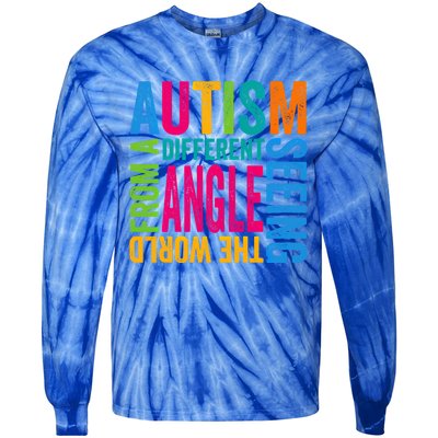 Autism Seeing The World From A Different Angle Autism Gift Tie-Dye Long Sleeve Shirt