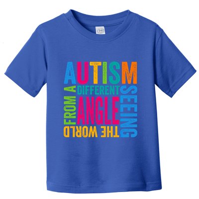 Autism Seeing The World From A Different Angle Autism Gift Toddler T-Shirt