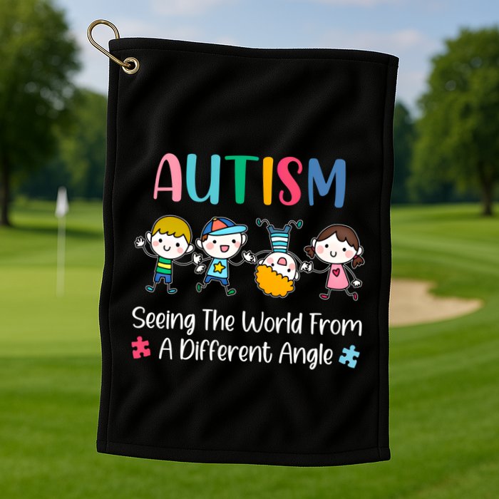 Autism Seeing The World From A Different Angle Gift Golf Towel