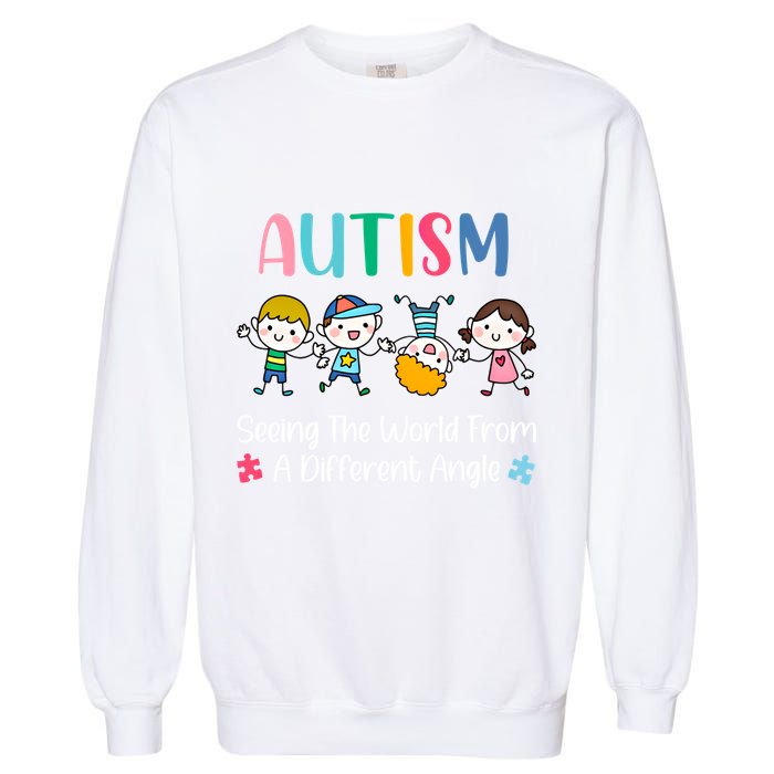 Autism Seeing The World From A Different Angle Gift Garment-Dyed Sweatshirt