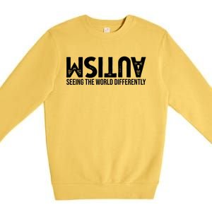 Autism Seeing The World Differently Quote Premium Crewneck Sweatshirt