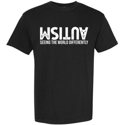 Autism Seeing The World Differently Quote Garment-Dyed Heavyweight T-Shirt