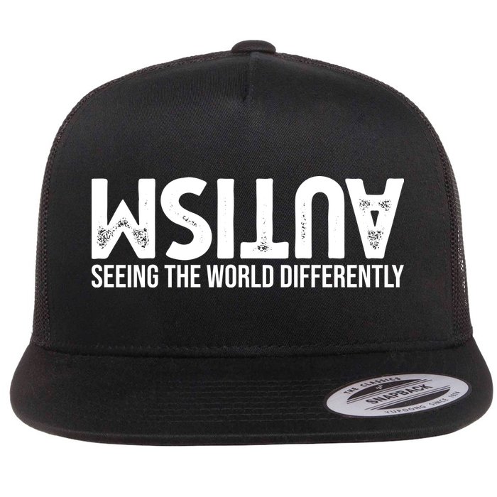 Autism Seeing The World Differently Quote Flatbill Hat
