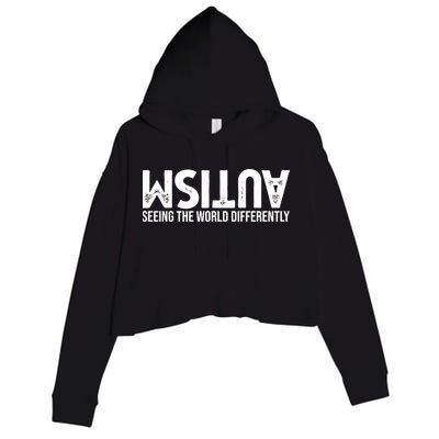 Autism Seeing The World Differently Quote Crop Fleece Hoodie