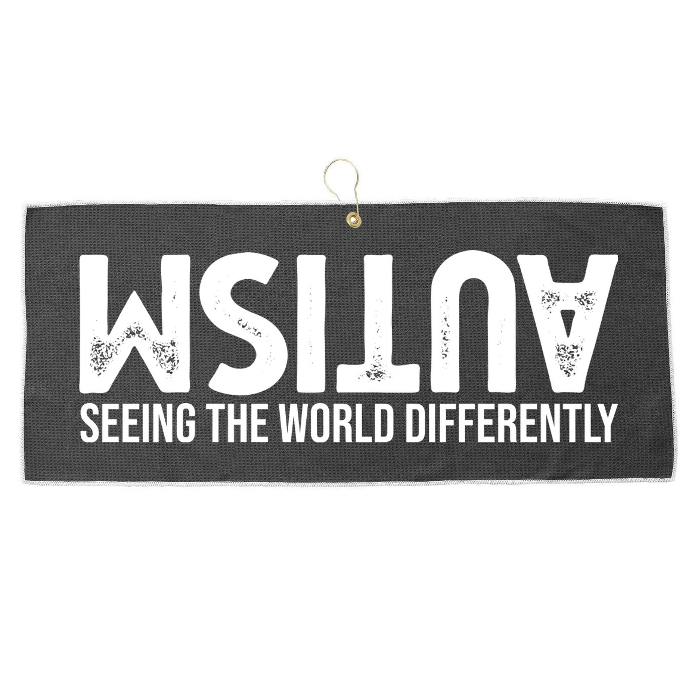 Autism Seeing The World Differently Quote Large Microfiber Waffle Golf Towel