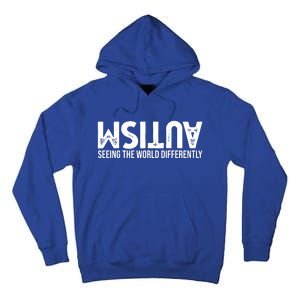 Autism Seeing The World Differently Quote Tall Hoodie