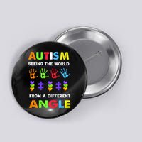 Autism Seeing The World From A Different Angle Button