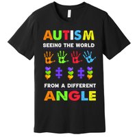 Autism Seeing The World From A Different Angle Premium T-Shirt