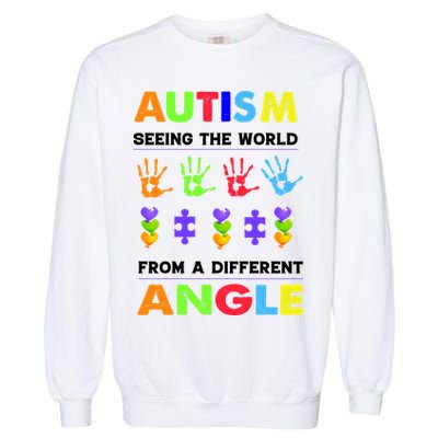 Autism Seeing The World From A Different Angle Garment-Dyed Sweatshirt