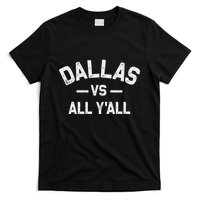 All Sports Trendy Gifts Dallas Vs All YAll T-Shirt