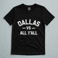 All Sports Trendy Gifts Dallas Vs All YAll T-Shirt