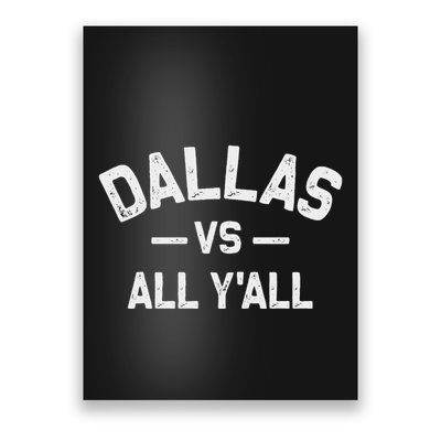 All Sports Trendy Gifts Dallas Vs All YAll Poster