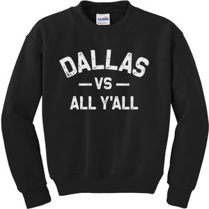 All Sports Trendy Gifts Dallas Vs All YAll Kids Sweatshirt