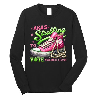 Akas Strolling To Vote November 5 2024 Kamala Harris Design Long Sleeve Shirt