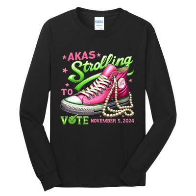 Akas Strolling To Vote November 5 2024 Kamala Harris Design Tall Long Sleeve T-Shirt