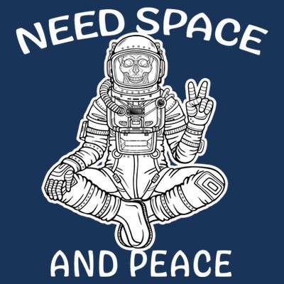 Astronaut Skeleton Need Space And Peace T-Shirt