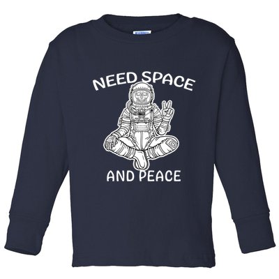 Astronaut Skeleton Need Space And Peace Toddler Long Sleeve Shirt