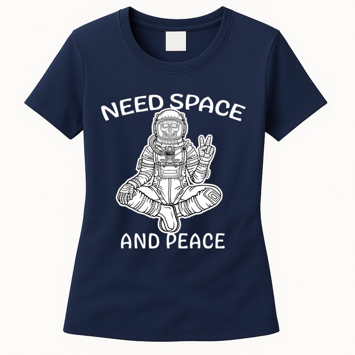 Astronaut Skeleton Need Space And Peace Womens T-Shirt
