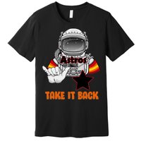 Astros Take It Back Premium T-Shirt