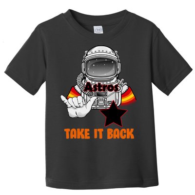 Astros Take It Back Toddler T-Shirt