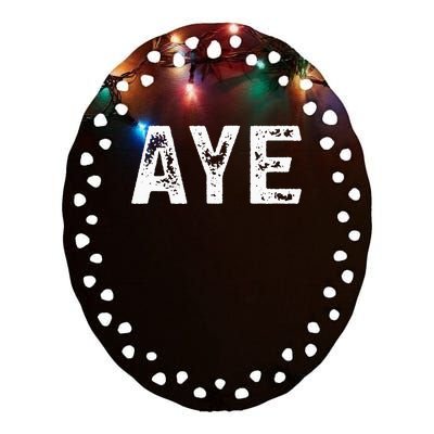 Aye Scottish Uk Scotland Quote Ceramic Oval Ornament