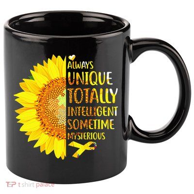 Autism Sunflower Unique Totally Intelligent Mysterious 11oz C Handle Ceramic Mug
