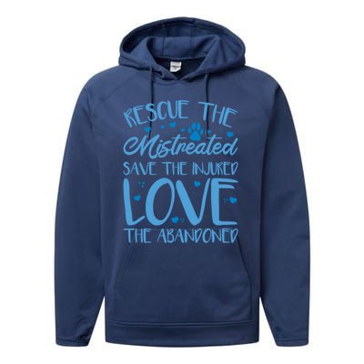 Animal Shelter Volunr Rescue The Mistreated Cool Gift Performance Fleece Hoodie