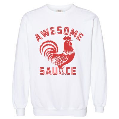 Awesome Sauce With Picture Of Rooster Funny Retro Garment-Dyed Sweatshirt