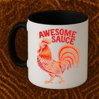 Awesome Sauce With Picture Of Rooster Mug
