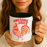 Awesome Sauce With Picture Of Rooster Mug