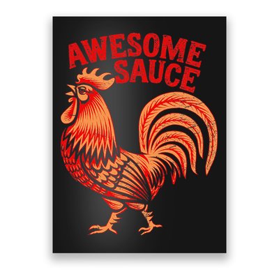Awesome Sauce With Picture Of Rooster Poster