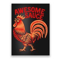 Awesome Sauce With Picture Of Rooster Poster