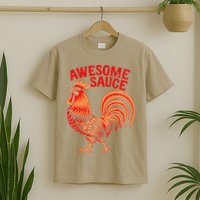 Awesome Sauce With Picture Of Rooster T-Shirt