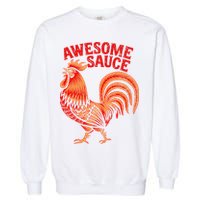 Awesome Sauce With Picture Of Rooster Garment-Dyed Sweatshirt