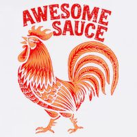 Awesome Sauce With Picture Of Rooster Garment-Dyed Sweatshirt