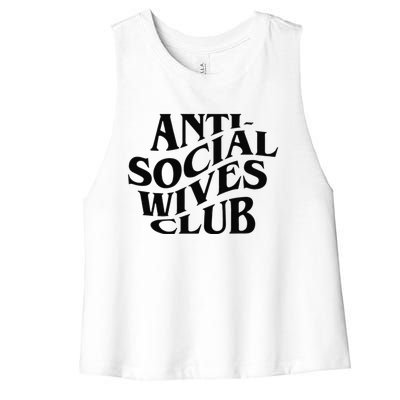 Anti Social Wives Club Mother's Day Funny Wife Women's Racerback Cropped Tank