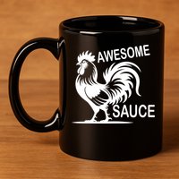 Awesome Sauce With Picture Of Rooster 11oz C Handle Ceramic Mug