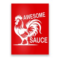 Awesome Sauce With Picture Of Rooster Poster