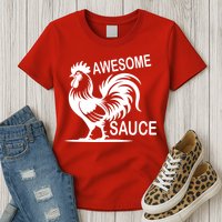 Awesome Sauce With Picture Of Rooster Womens T-Shirt