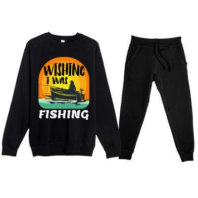 Angler Saying Wishing I Was Fishing Premium Crewneck Sweatsuit Set